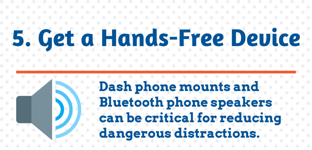 5. Get a Hands-Free Device